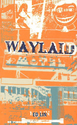 Waylaid - Ed Lin - Books - Kaya Press - 9781885030320 - June 13, 2002