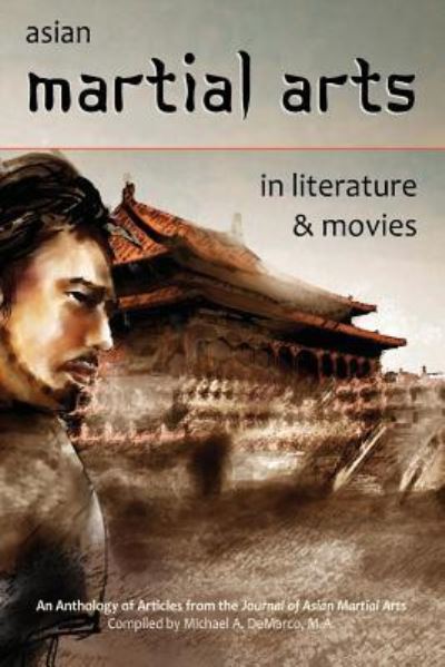 Cover for Albert Dalia Ph D · Asian Martial Arts in Literature and Movies (Paperback Book) (2016)