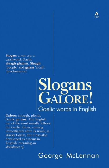 Slogans Galore! - George McLennan - Livres - New Argyll Publishing - 9781907165320 - 24 octobre 2018