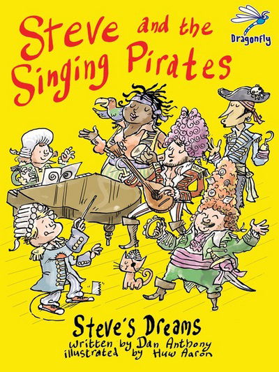 Steve and the Singing Pirates - Steve's Dreams - Dan Anthony - Książki - Firefly Press Ltd - 9781910080320 - 8 października 2015