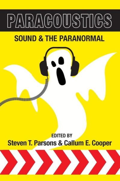 Cover for Steven T. Parsons · Paracoustics: Sound &amp; the Paranormal (Paperback Book) (2015)