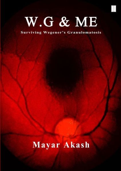 Cover for Mayar Akash · W.G &amp; ME, Surviving Wegener's Granulomatosis (Taschenbuch) (2020)