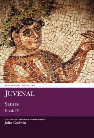 Cover for John Godwin · Juvenal Satires Iv (Hardcover Book) (2016)