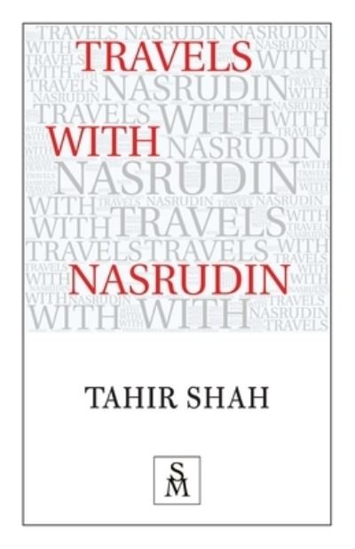 Travels with Nasrudin - Tahir Shah - Kirjat - Secretum Mundi Limited - 9781912383320 - perjantai 15. marraskuuta 2019