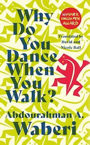 Cover for Abdourahman A. Waberi · Why Do You Dance When You Walk (Paperback Book) (2022)