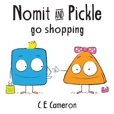 Cover for C E Cameron · Nomit And Pickle Go Shopping (Taschenbuch) (2020)