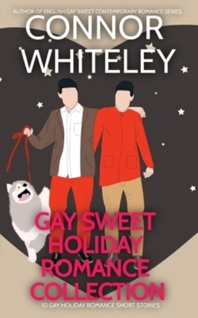Cover for Connor Whiteley · Gay Holiday Romance Short Story Collection (Bok) (2023)