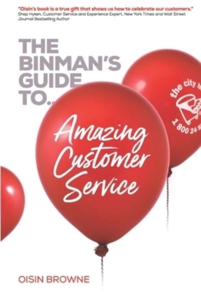 Cover for Oisin Browne · The Binman's Guide to Amazing Customer Service (Pocketbok) (2020)