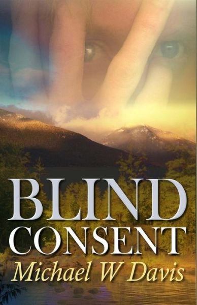 Cover for Michael W. Davis · Blind Consent (Pocketbok) (2014)