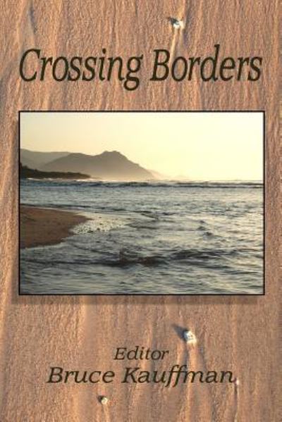 Cover for Bruce Kauffman · Crossing Borders (Paperback Book) (2015)