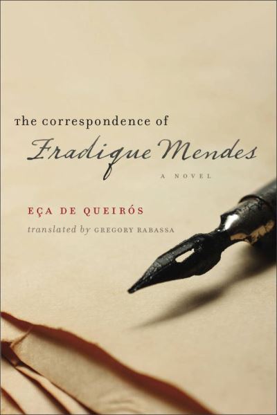 Cover for Jose Maria de Eca de Queiros · The Correspondence of Fradique Mendes: A Novel (Paperback Book) (2011)