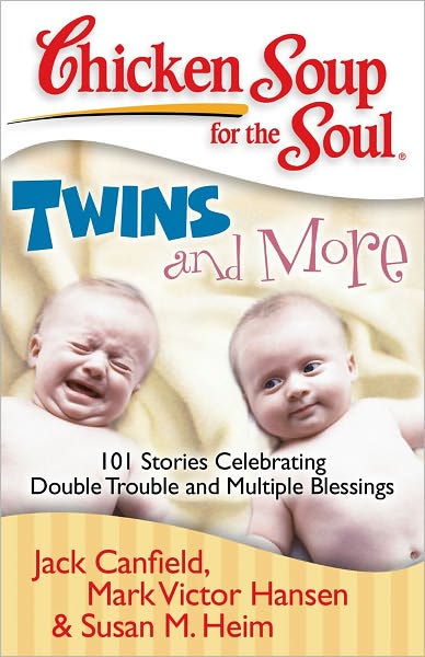 Cover for Canfield, Jack (The Foundation for Self-esteem) · Twins and More: 101 Stories Celebrating Double Trouble and Multiple Blessings - Chicken Soup for the Soul (Pocketbok) (2009)