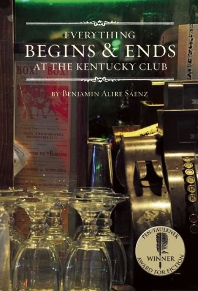 Cover for Benjamin Alire Saenz · Everything Begins &amp; Ends at the Kentucky Club (Pocketbok) (2012)