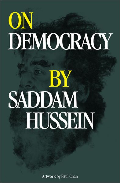 Cover for Paul Chan · Paul Chan: On Democracy by Saddam Hussein (Paperback Book) (2013)