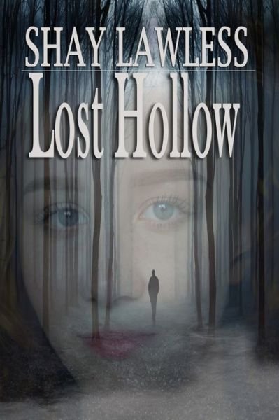 Lost Hollow - Shay Lawless - Książki - 21 Crows Dusk to Dawn Publishing - 9781940087320 - 21 kwietnia 2018