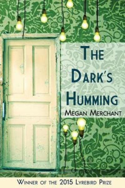Cover for Megan Merchant · The Dark's Humming (Paperback Book) (2017)