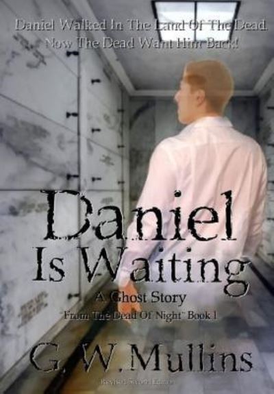 Cover for G.W. Mullins · Daniel Is Waiting A Ghost Story (Hardcover Book) (2016)