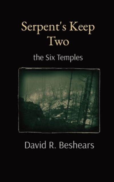 Cover for David R Beshears · Serpent's Keep Two (Hardcover Book) (2021)