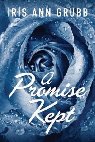 Cover for Iris Ann Grubb · A Promise Kept (Paperback Book) (2019)