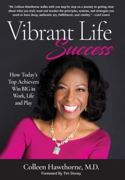 Cover for Colleen Hawthorne · Vibrant Life Success: How Today's Top Achievers Win Big in Work, Life and Play (Inbunden Bok) (2019)