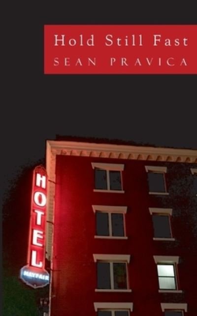 Cover for Sean Pravica · Hold Still Fast (Taschenbuch) (2020)