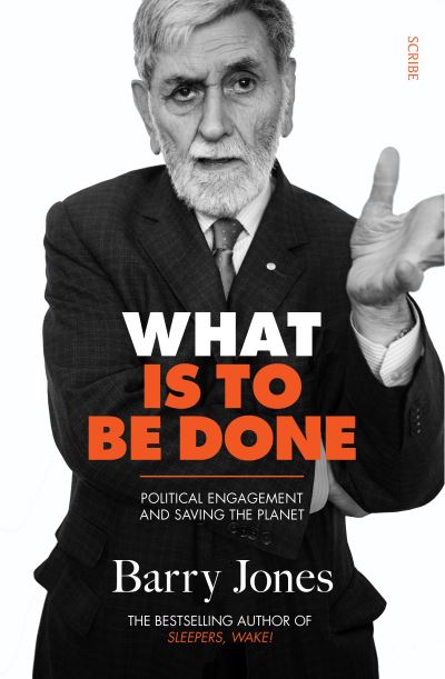 What Is to Be Done - Barry Jones - Books - Scribe Us - 9781950354320 - June 1, 2021