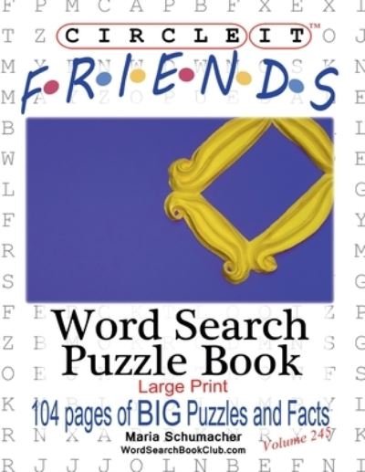 Cover for Lowry Global Media Llc · Circle It, Friends Facts, Word Search, Puzzle Book (Taschenbuch) (2020)