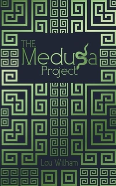 Cover for Lou Wilham · The Medusa Project (Paperback Book) (2021)