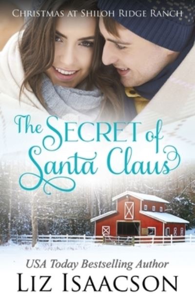 The Secret of Santa - Liz Isaacson - Books - AEJ Creative Works - 9781953506320 - February 2, 2021