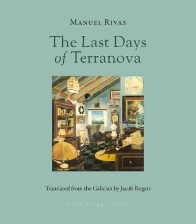 Cover for Manuel Rivas · The Last Days of Terranova (Taschenbuch) (2022)
