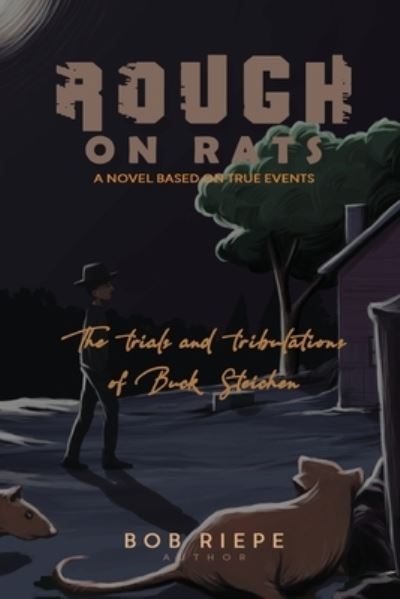 Cover for Bob Riepe · Rough on Rats (Book) (2022)