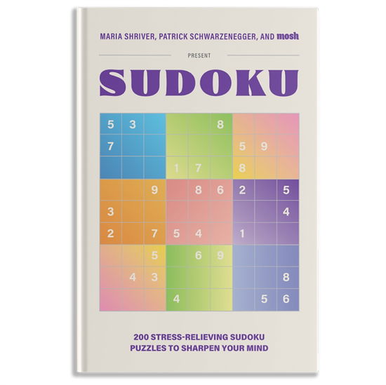 Cover for Maria Shriver · 200 Stress-Relieving Sudoku Puzzles to Sharpen Your Mind: Presented by Maria Shriver, Patrick Schwarzenegger, and MOSH - PUZZLE BOOKS FOR BRAIN HEALTH (Hardcover Book) (2024)