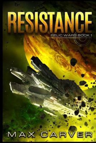 Cover for Max Carver · Resistance (Paperback Book) (2017)