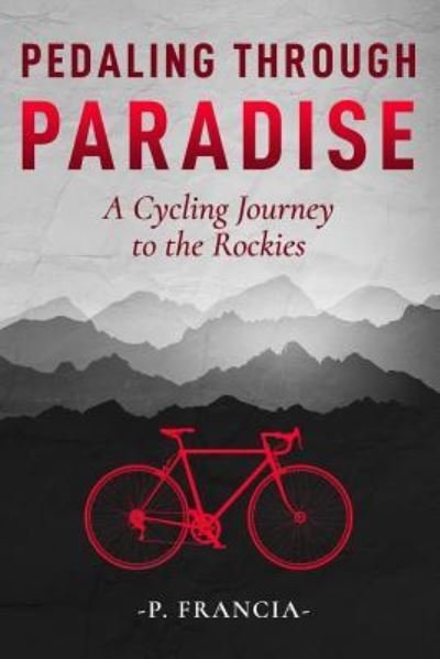Cover for P Francia · Pedaling Through Paradise (Paperback Book) (2017)