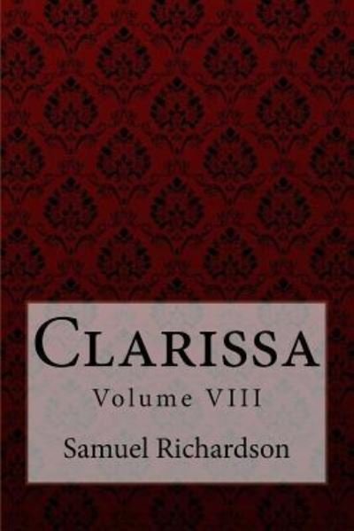 Cover for Samuel Richardson · Clarissa Volume VIII Samuel Richardson (Pocketbok) (2017)