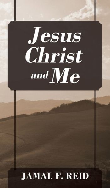 Cover for Jamal F Reid · Jesus Christ and Me (Hardcover Book) (2021)