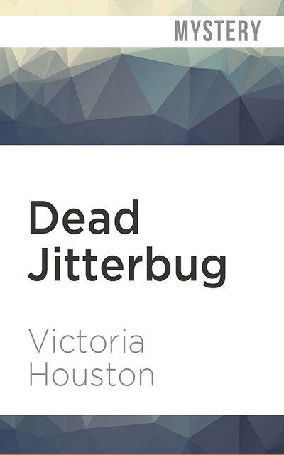 Cover for Victoria Houston · Dead Jitterbug (CD) (2020)