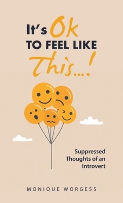 Cover for Monique Worgess · It's OK to Feel Like This... ! (Book) (2023)