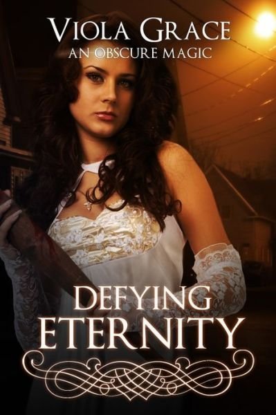 Cover for Viola Grace · Defying Eternity - Obscure Magic (Paperback Book) (2017)