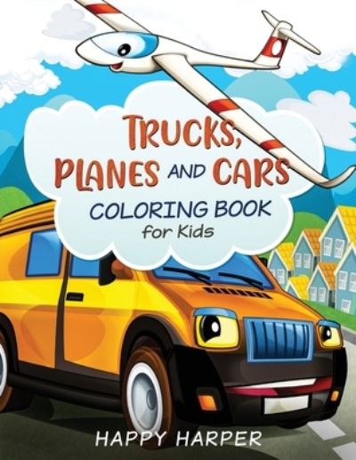 Cover for Harper Hall · Trucks, Planes and Cars Coloring (Taschenbuch) (2019)