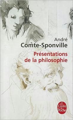 Cover for Andre Comte-sponville · Presentations De La Philosophie (Le Livre De Poche) (French Edition) (Paperback Bog) [French edition] (2002)