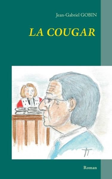 Cover for Gobin · La cougar (Book) (2016)