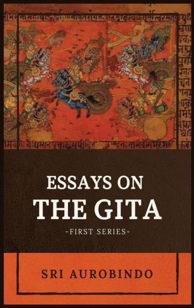 Cover for Sri Aurobindo · Essays on the GITA (Innbunden bok) (2020)