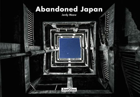 Cover for Jordy Meow · Abandoned Japan (Inbunden Bok) (2015)