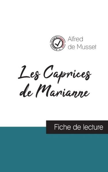 Cover for Alfred De Musset · Les Caprices de Marianne de Alfred de Musset (fiche de lecture et analyse complete de l'oeuvre) (Paperback Bog) (2021)