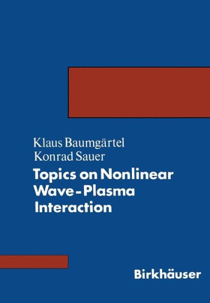 Cover for Baumgaertel · Topics on Nonlinear Wave-Plasma Interaction (Paperback Book) [Softcover reprint of the original 1st ed. 1987 edition] (2014)