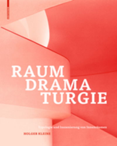 Cover for Holger Kleine · Raumdramaturgie: Typologie und Inszenierung von Innenraumen (Hardcover Book) (2017)