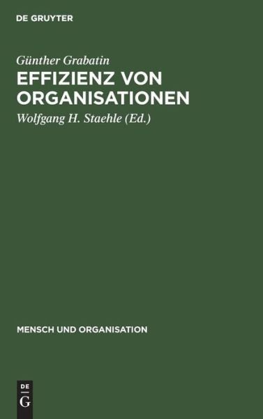 Effizienz von Organisationen - Gu?nther Grabatin - Bøker - de Gruyter - 9783110084320 - 1. februar 1981