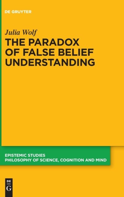 Cover for Julia Wolf · Paradox of False Belief Understanding (Book) (2021)
