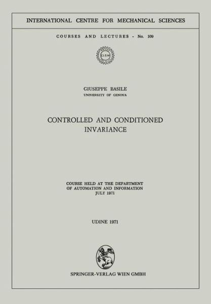 Cover for Giuseppe Basile · Controlled and Conditioned Invariance: Course held at the Department of Automation and Information July 1971 - CISM International Centre for Mechanical Sciences (Paperback Bog) [1971 edition] (1980)